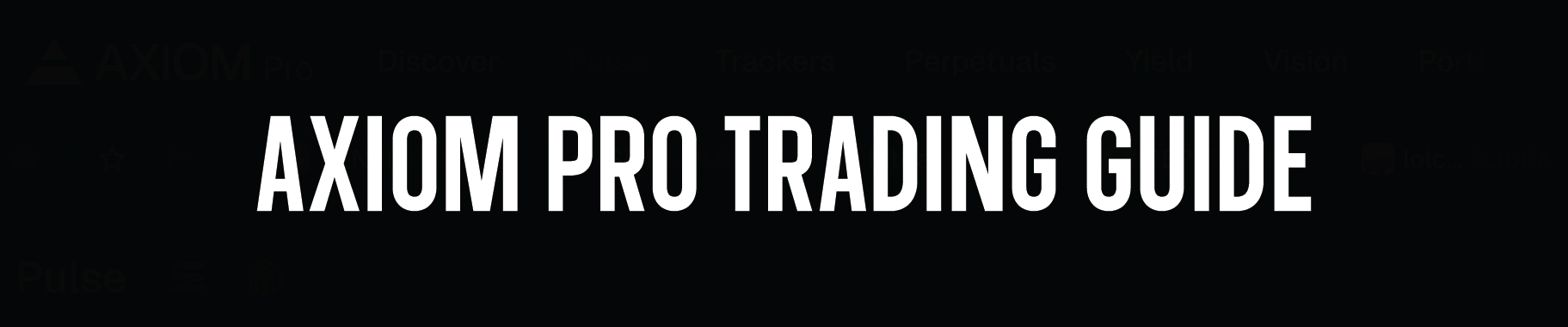 Axiom Exchange: Platform Overview & Trading Instructions