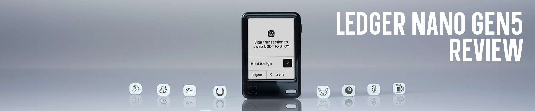 The Ledger Nano Gen5 Hardware Signer Analysis & Comparison | © Copyright Ledger 2025 Review & Image of The Ledger Nano Gen5 Signer